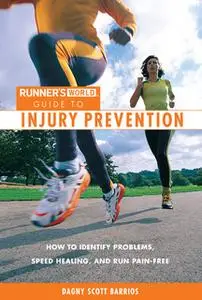 «Runner's World Guide to Injury Prevention» by Dagny Barrios