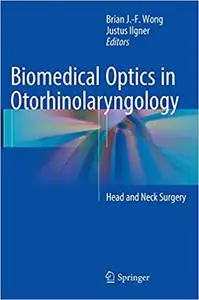 Biomedical Optics in Otorhinolaryngology: Head and Neck Surgery (Repost)