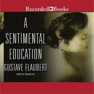 «A Sentimental Education» by Gustave Flaubert