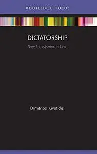 Dictatorship: New Trajectories in Law