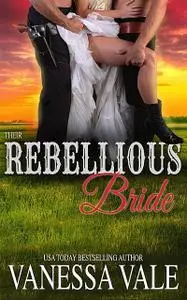 «Their Rebellious Bride» by Vanessa Vale