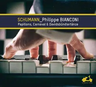 Philippe Bianconi - Schumann: Papillons, Carnaval and Davidsbundlertanze (2016)