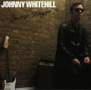 Johnny Whitehill - Guitar Slinger (1998)