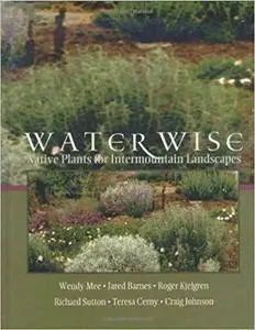Water Wise: Native Plants for Intermountain Landscapes (Repost)