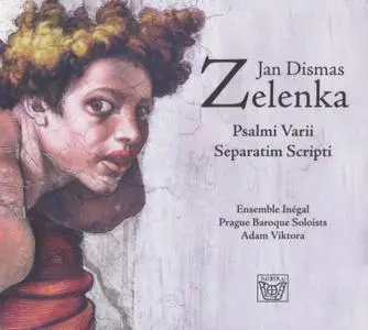 Jan Dismas Zelenka - Psalmi Varii Separatim Scripti - Prague Baroque Soloists, Ensemble Inegal, Adam Viktora (2018) {Nibiru}