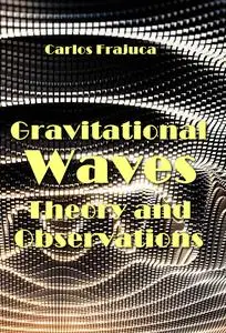 "Gravitational Waves: Theory and Observations" ed. by Carlos Frajuca