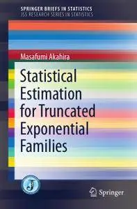 Statistical Estimation for Truncated Exponential Families (Repost)