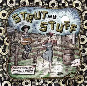 Various Artists - Strut My Stuff: Obscure Country & Hillbilly Boppers (2019) {Modern Harmonic MHCD-051 rec 1950's}