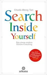 Search Inside Yourself: Das etwas andere Glücks-Coaching (Repost)