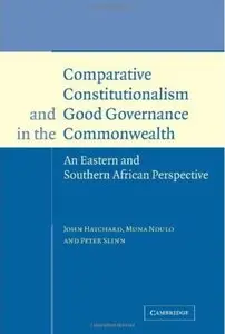 Comparative Constitutionalism and Good Governance in the Commonwealth: An Eastern and Southern African Perspective [Repost]