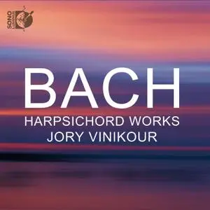 Jory Vinikour - J.S. Bach: Harpsichord Works (2020) [Official Digital Download 24/96]