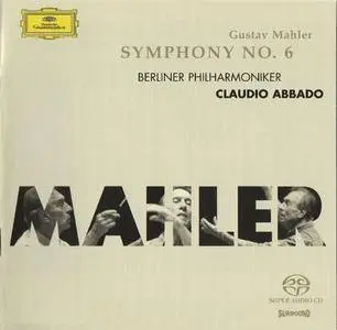 Berliner Philharmoniker, Claudio Abbado - Mahler: Symphony No.6 (2005) [SACD ISO+HiRez FLAC]