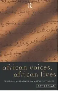 African Voices, African Lives: Personal Narratives from a Swahili Village