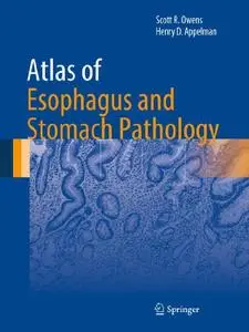 Atlas of Esophagus and Stomach Pathology (Repost)