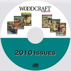Woodcraft Magazine 2010 - Full Year Issues Collection
