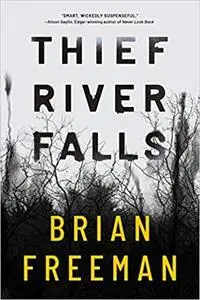 Thief River Falls by Brian Freeman