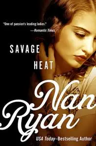 «Savage Heat» by Nan Ryan