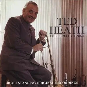 Ted Heath - The Perfectionist (2007)