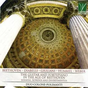 Duo Colone - Polimanti Beethoven, Diabelli, Giuliani, Hummel, Weber The Guitar and Fortepiano in the Age of Beethoven (2020)
