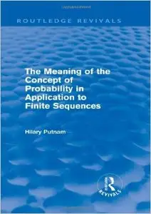 The Meaning of the Concept of Probability in Application to Finite Sequences