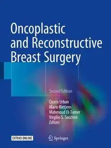 Oncoplastic and Reconstructive Breast Surgery, 2nd Edition (Repost)