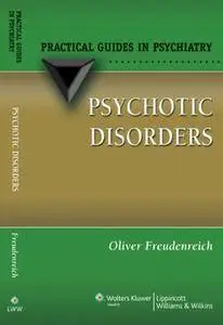 Psychotic Disorders: A Practical Guide