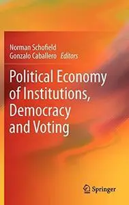 Political Economy of Institutions, Democracy and Voting