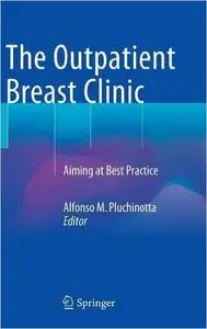 The Outpatient Breast Clinic: Aiming at Best Practice (Repost)