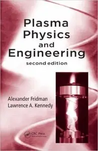 Plasma Physics and Engineering, Second Edition