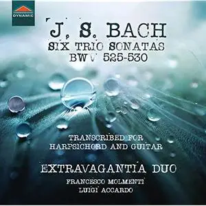 Extravagantia Duo - J. S. Bach: 6 Trio Sonatas, BWVV 525-530 (2019)