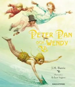 «Peter Pan och Wendy» by J.M. Barrie