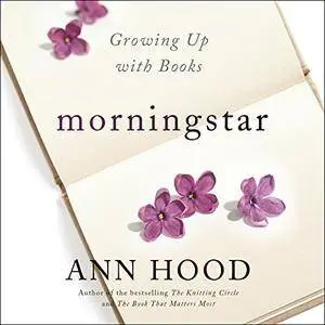 Morningstar: Growing Up with Books [Audiobook]