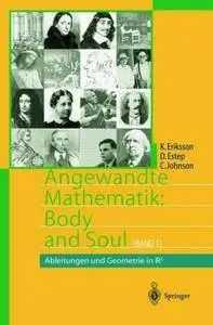 Angewandte Mathematik: Body and Soul: Band 1: Ableitungen und Geometrie in IR3 (Repost)