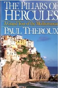 The Pillars of Hercules: A Grand Tour of the Mediterranean