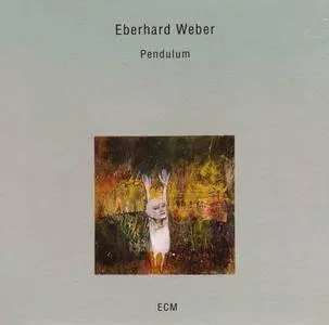 Eberhard Weber - Pendulum (1993) {ECM 1518}