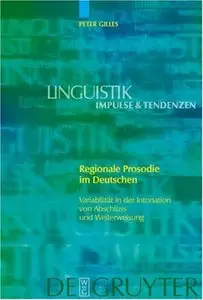Regionale Prosodie Im Deutschen: Variabilitat In Der Intonation Von Abschluss Und Weiterweisung