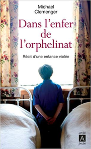 Dans l'enfer de l'orphelinat - Michael Clemenger