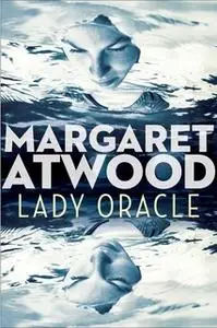 «Lady Oracle» by Margaret Atwood