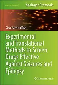 Experimental and Translational Methods to Screen Drugs Effective Against Seizures and Epilepsy