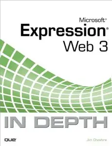 Microsoft Expression Web 3 In Depth by Jim Cheshire [Repost]