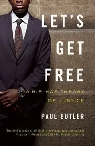 Let's Get Free: A Hip-Hop Theory of Justice (repost)