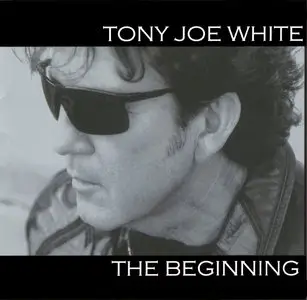 Tony Joe White – The Beginning (2001)