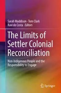 The Limits of Settler Colonial Reconciliation: Non-Indigenous People and the Responsibility to Engage