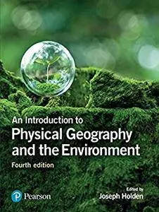 An Introduction to Physical Geography and the Environment