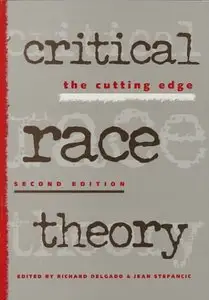 Critical Race Theory: the cutting edge (repost)