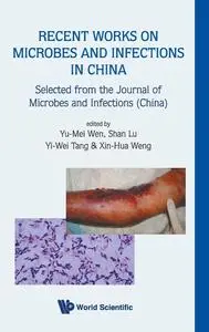 Recent Works on Microbes and Infections in China: Selected from the Journal of Microbes and Infections