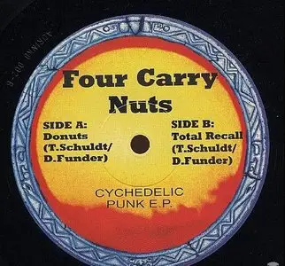 Four Carry Nuts - Cychedelic Punk EP (1997) [Auriko Records]