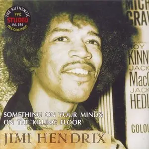 Jimi Hendrix - Something on Your Mind & On the Killing Floor (1965-67)