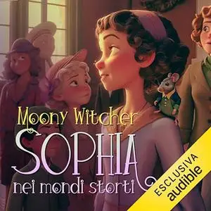 «Sophia nei mondi storti? Una promessa è un impegno» by Moony Witcher