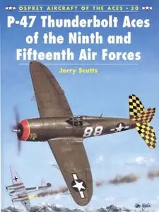 Aircraft of the Aces No 30. P-47 Thunderbolt Aces of the Ninth and Fifteenth Air Forces  